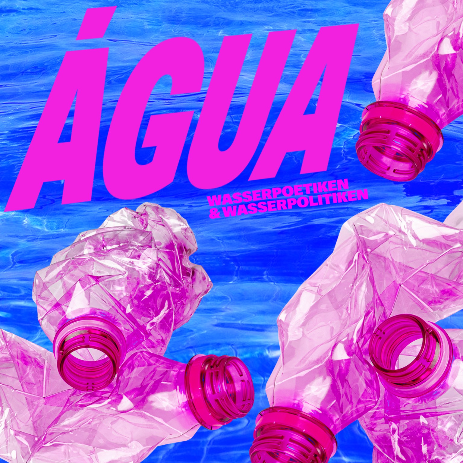 ÁGUA – Water Poetics and Water Politics